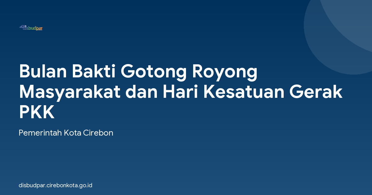 Bulan Bakti Gotong Royong Masyarakat dan Hari Kesatuan Gerak PKK