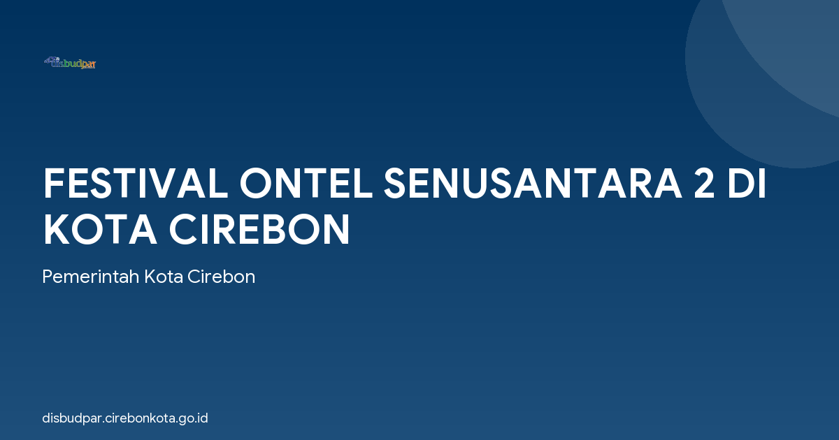 FESTIVAL ONTEL SENUSANTARA 2 DI KOTA CIREBON