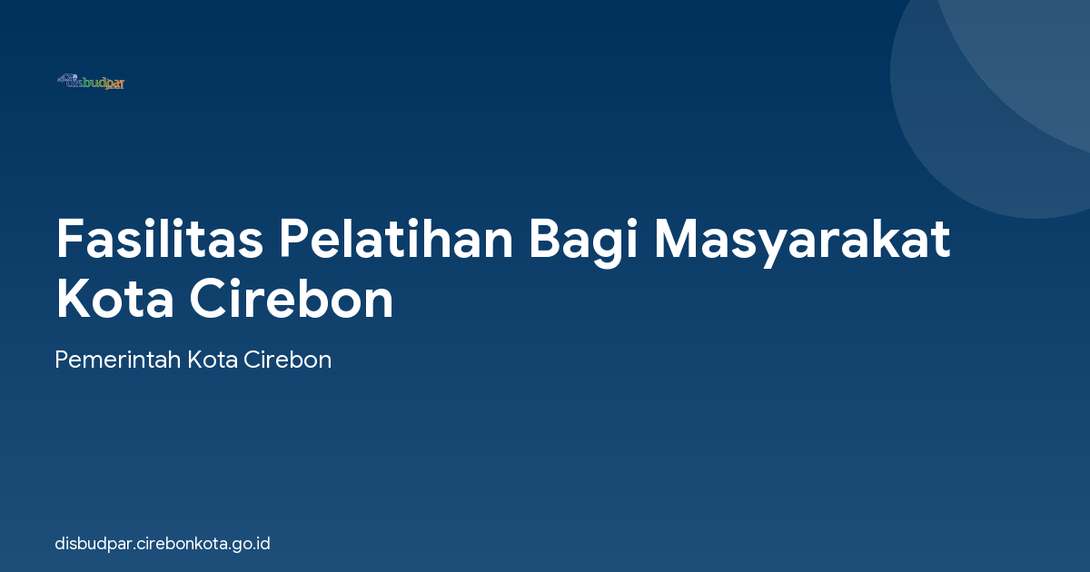 Fasilitas Pelatihan Bagi Masyarakat Kota Cirebon