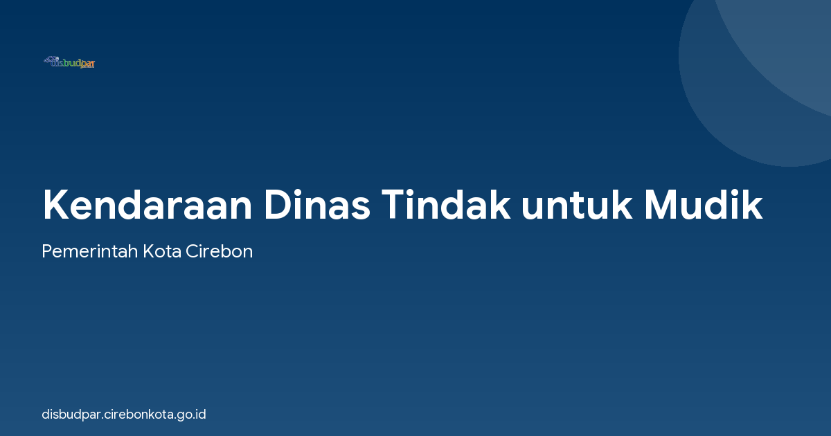 Kendaraan Dinas Tindak untuk Mudik