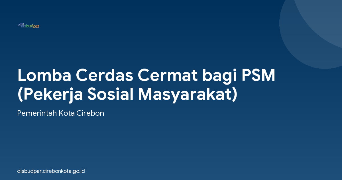 Lomba Cerdas Cermat bagi PSM (Pekerja Sosial Masyarakat)
