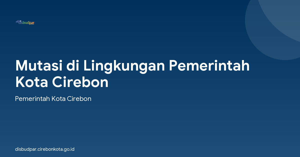 Mutasi di Lingkungan Pemerintah Kota Cirebon