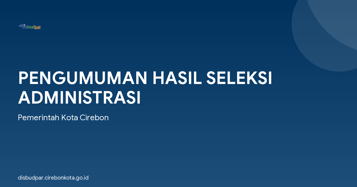 PENGUMUMAN HASIL SELEKSI ADMINISTRASI