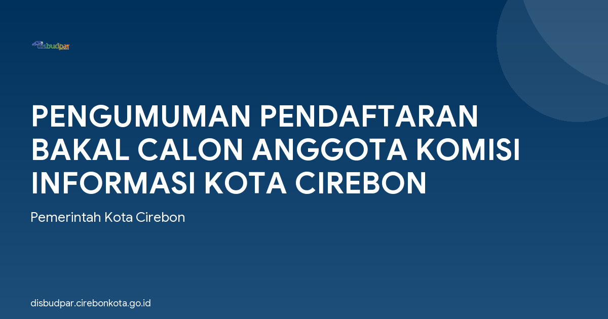PENGUMUMAN PENDAFTARAN BAKAL CALON ANGGOTA KOMISI INFORMASI KOTA CIREBON