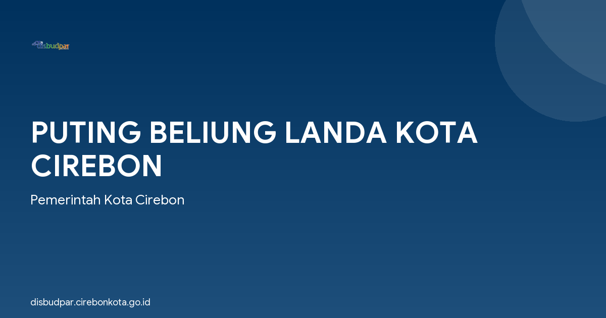 PUTING BELIUNG LANDA KOTA CIREBON