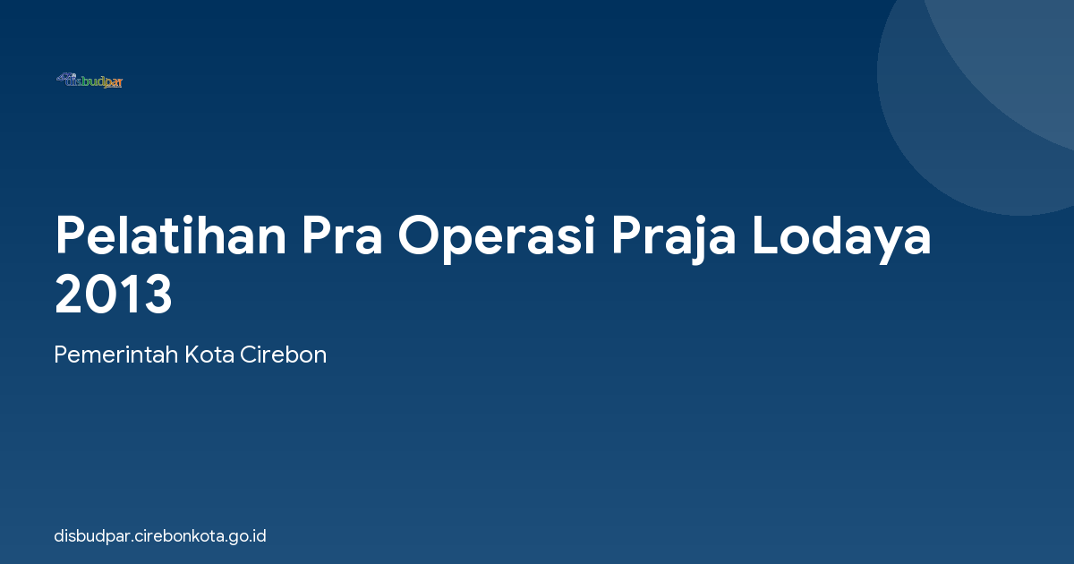 Pelatihan Pra Operasi Praja Lodaya 2013