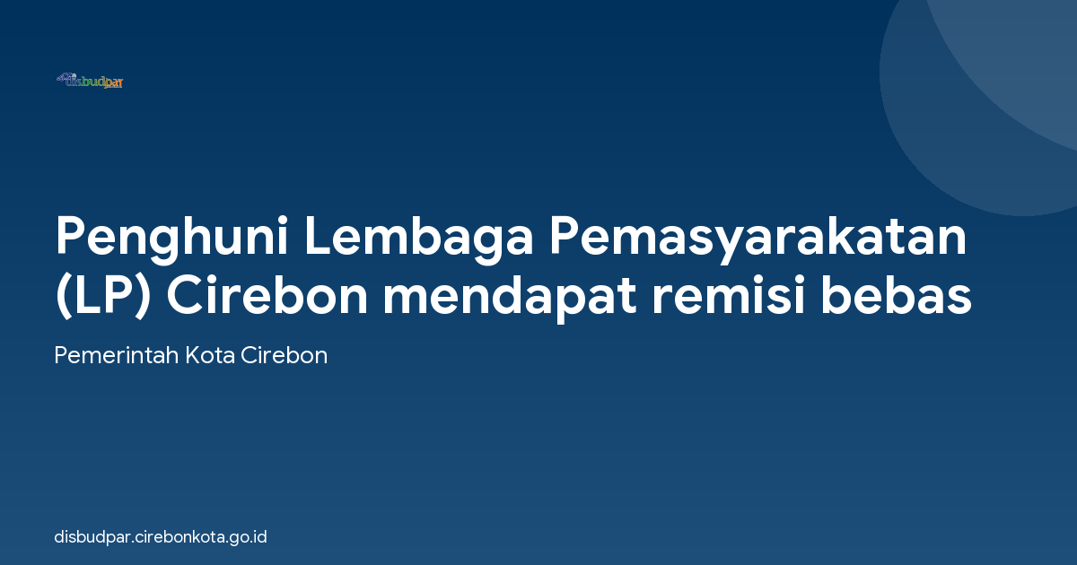Penghuni Lembaga Pemasyarakatan (LP) Cirebon mendapat remisi bebas