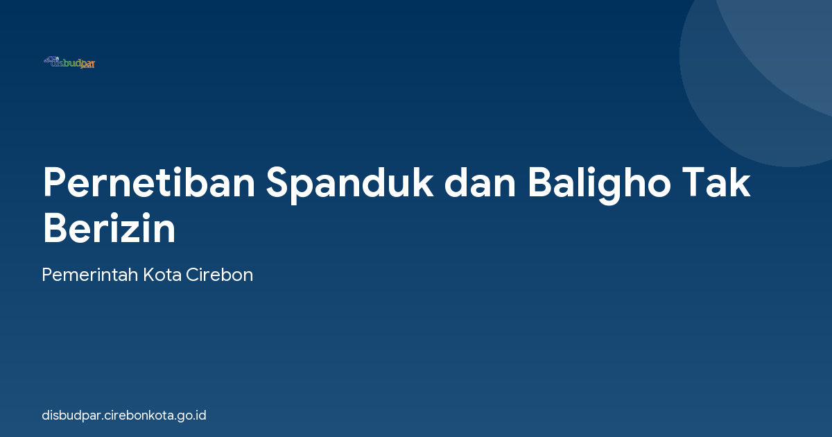 Pernetiban Spanduk dan Baligho Tak Berizin