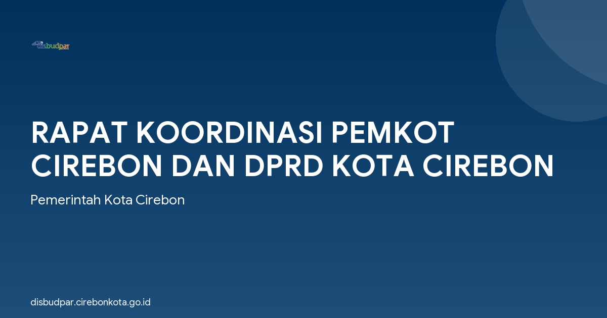 RAPAT KOORDINASI PEMKOT CIREBON DAN DPRD KOTA CIREBON