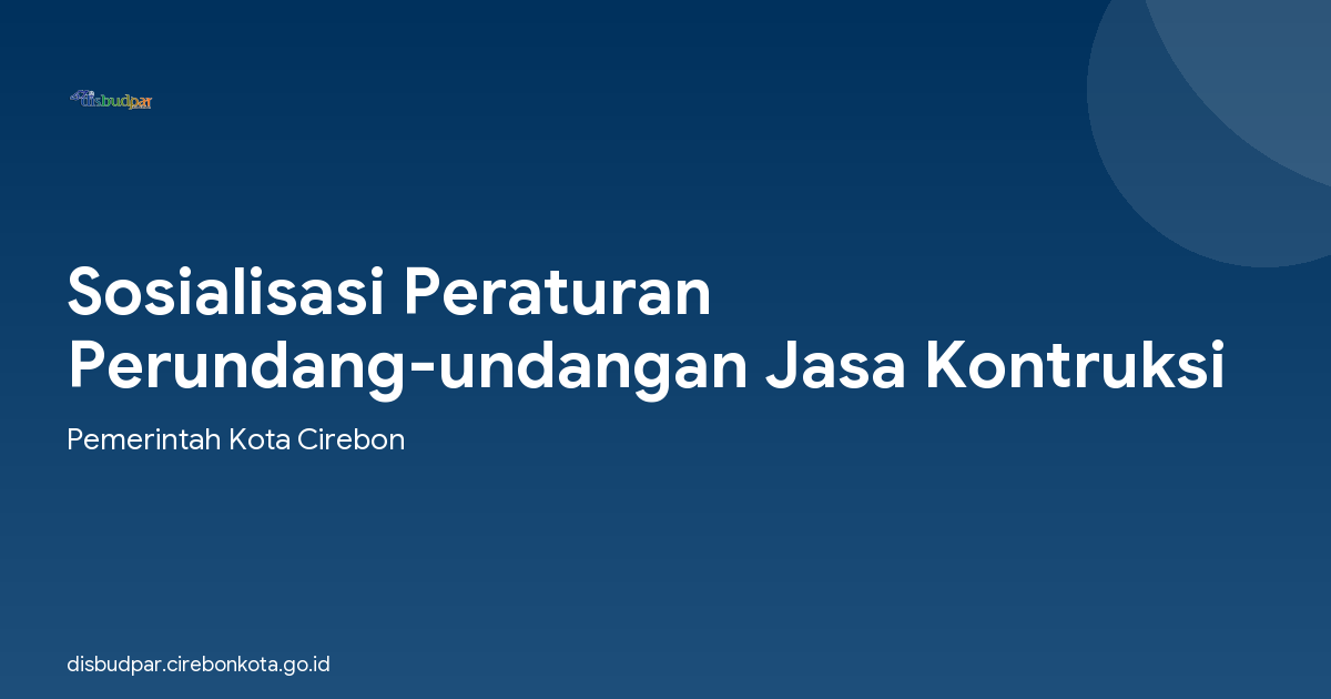 Sosialisasi Peraturan Perundang-undangan Jasa Kontruksi
