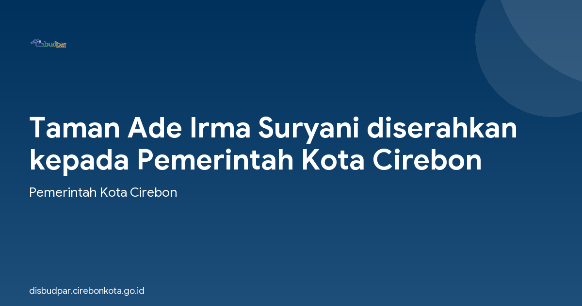 Taman Ade Irma Suryani diserahkan kepada Pemerintah Kota Cirebon