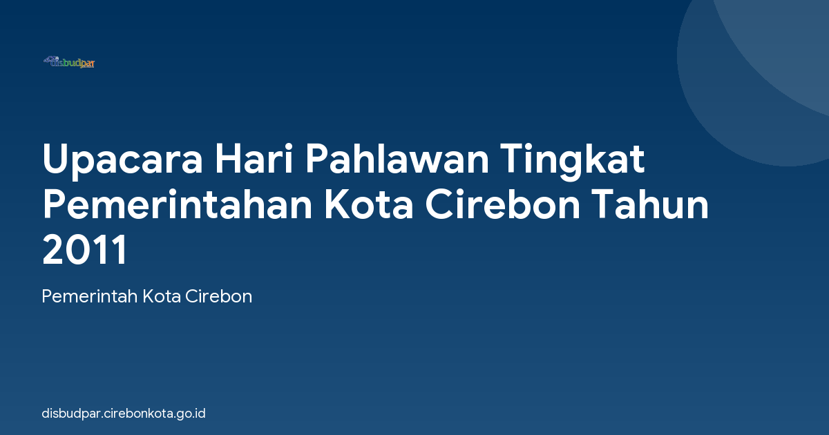 Upacara Hari Pahlawan Tingkat Pemerintahan Kota Cirebon Tahun 2011