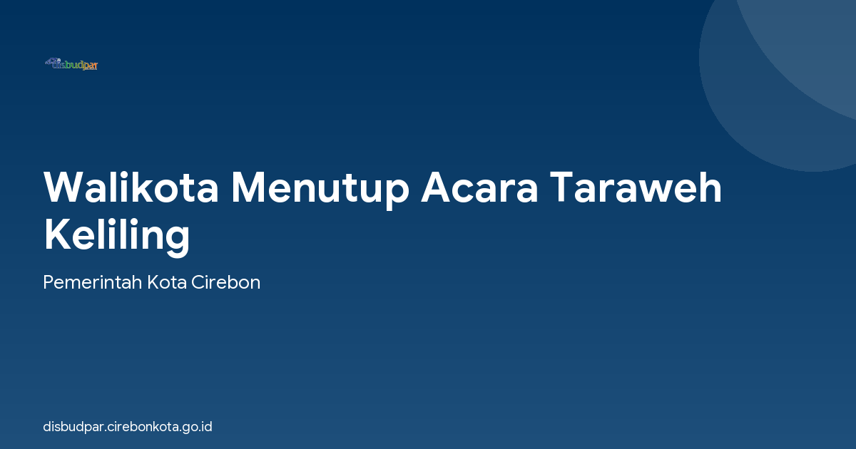 Walikota Menutup Acara Taraweh Keliling