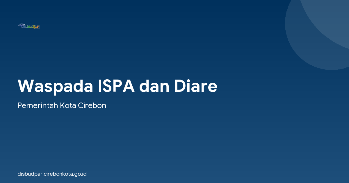 Waspada ISPA dan Diare