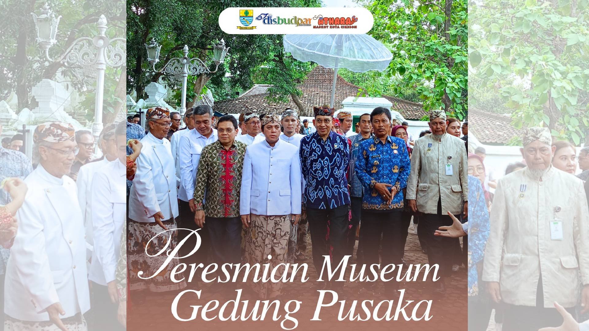 Menteri Kebudayaan RI Resmikan Ruang Pameran Tetap Museum Gedung Pusaka Keraton Kanoman, Mendorong Kolaborasi Pelestarian Budaya Cirebon